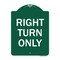 Signmission Designer Series Sign-Right Turn Only, Green & White Aluminum Sign, 18" x 24", GW-1824-22974 A-DES-GW-1824-22974 - alternate 1